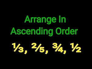 How To Arrange Fractions In Ascending Order - Math Antics Tutorial