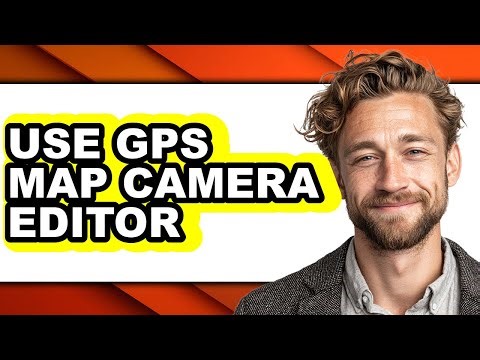 How to Use Gps Map Camera Editor (updated)