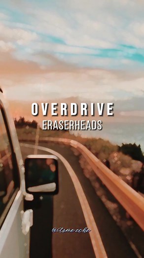 Playlist | Overdrive by Eraserhead