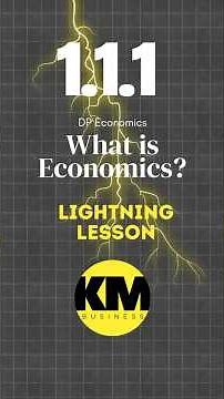 DP Econ 1.1.1 Lightning Lesson - What is Economics?