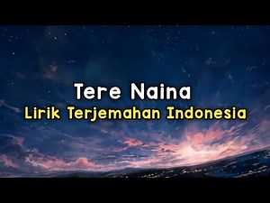 Tere Naina | My Name Is Khan | Shafqat Amanat Ali & Shankar Ehsaan Loy | Lirik Terjemahan Indonesia