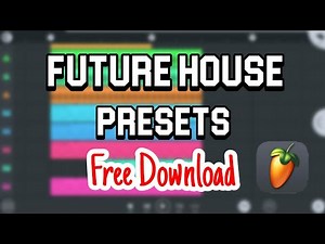 Free Future House Presets | FL STUDIO MOBILE