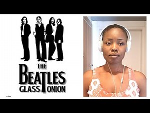 The Beatles- Glass Onion- Reaction Video