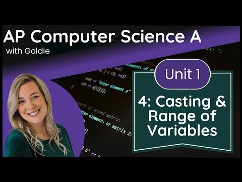 AP CSA Using Objects and Methods – Casting and Range of Variables