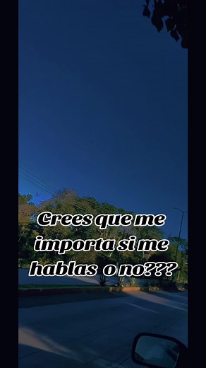 ¿Crees que me importa si me hablas o no?