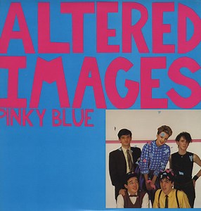 Altered Images - Pinky Blue