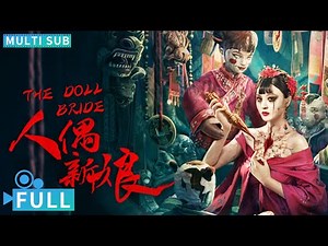Full丨Multi Sub丨The Doll Bride丨Suspense Movie丨WeTV Movie