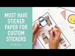 Create Your Own Custom Stickers! | Scrapbook.com Exclusive