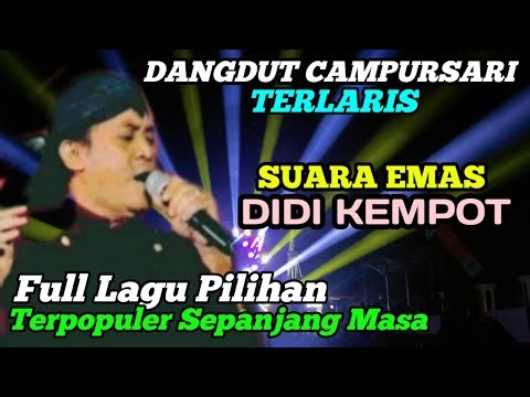 THE BEST OF DIDI KEMPOT LAGU PILIHAN TERBAIK PALING AMBYAR SUARA EMAS VIRAL@musiksatu99