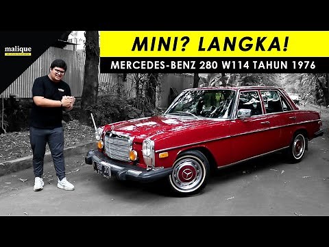 MERCEDES BENZ 280 W114 TAHUN 1976 | MERCY MINI YANG LANGKA | REVIEW INDONESIA