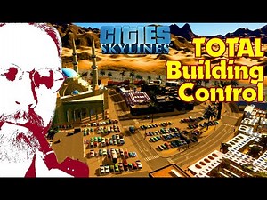TOTAL Building Control with Mods - Cities: Skylines Tutorial