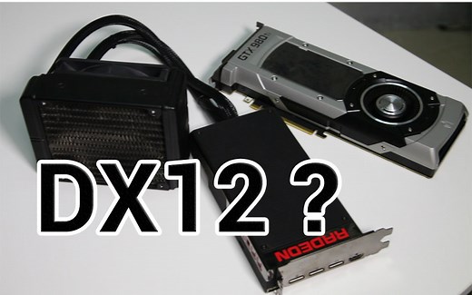 【极客湾】DX12抢先测 AN旗舰显卡检验DX12三大特性