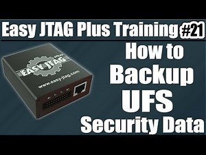 How to Backup UFS Security Data | Easy Jtag Plus Training Lesson 21