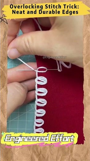 Overlocking Stitch Trick Neat and Durable Edges #EngineeredEffort