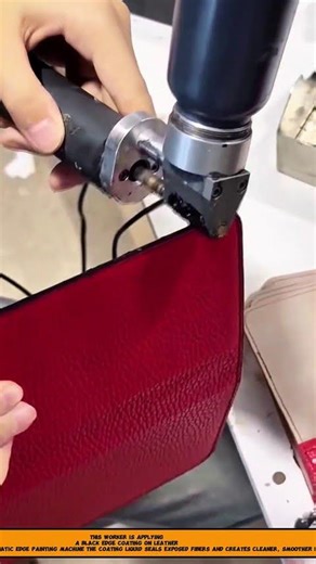 Leather Edge Painting Process Using Automatic Edge Coating Machines