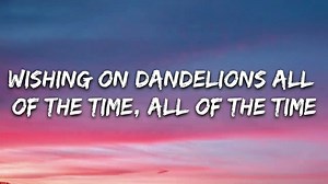 Dandelions song by RUTH.B lyrics