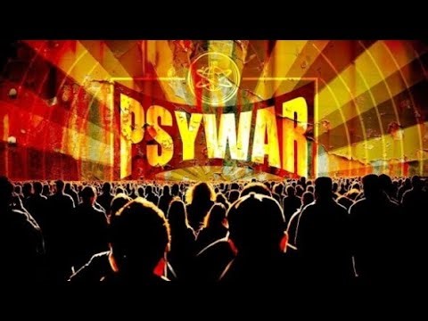 PSYWAR - THE REAL BATTLEFIELD IS IN THE MIND, PROPAGANDA IS NOT MEANT TO FOOL YOU - BUT YOU 2 FOOL U