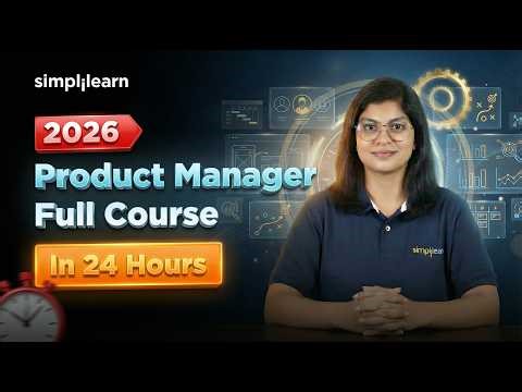 Product Manager Full Course 2026 | Product Manager Tutorial For Beginners | Simplilearn