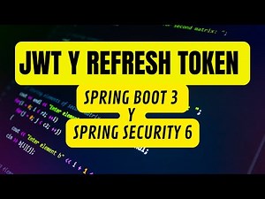 Spring Boot y Spring Security con JWT y REFRESH TOKEN