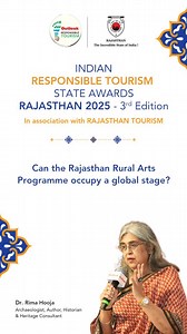 IRTSA Rajasthan 2025 | At IRTSA Rajasthan 2025, in a powerful session on “Curating Culture,” Dr. Rima Hooja — archaeologist, historian & former Director General, Archaeological Survey of India — spoke about whether the Rajasthan Rural Arts Programme can step confidently onto the global stage. Dr. Hooja explained that RRAP’s greatest export is not simply objects or performances but the livelihoods, skills and agency of village artists; with sustained institutional support, fair market access, and