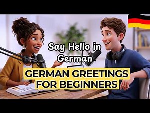 German Greetings Made Easy | Say Hello & Goodbye Confidently (+ English)