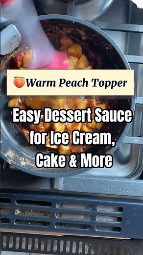Warm Peach Topper | Easy Dessert Sauce for Ice Cream, Cake & More. #easyrecipes #foodieshorts