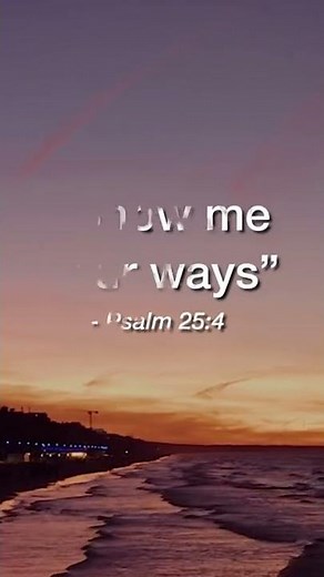 Show Me Your Ways | Daily Bible Devotional Psalm 25:4