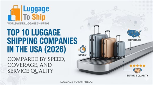 Top 10 Luggage Shipping Companies in the USA (2026): Compared by Speed, Coverage, and Service Quality - Luggage To Ship