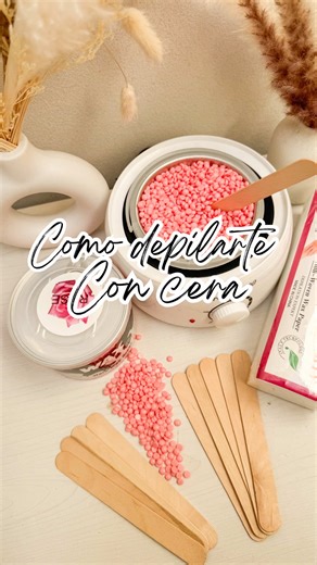 Cómo depilarte con cera en casa: Guía completa