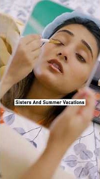 Summer Vacations of Sisters | Every Sister Dua Ever