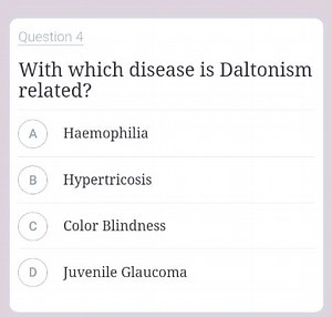 Question 4With which disease is Daltonism related?A Haemophi... | Filo