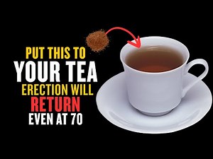 Urologist: Put THIS in Your Evening Tea to Fix ED Naturally Men Over 50