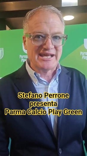 Stefano Perrone presenta Parma Calcio Play Green