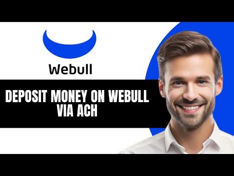 How to Deposit Money on Webull via ACH
