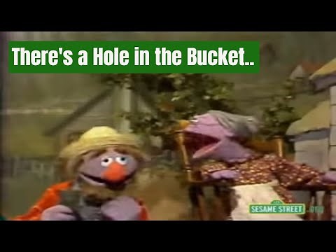 There's a Hole in the Bucket (classic Sesame Street)