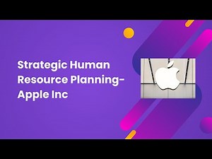 Strategic HR Planning at Apple Inc | Strategic HR Case Study | HR Analytics Pro Academy