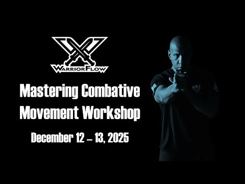Mastering Combative Movement Workshop
