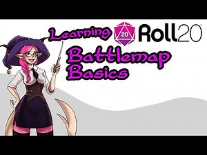 11 - Learning Roll20 - Battlemap Basics