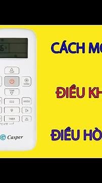 [Hướng dẫn] Điều khiển điều hòa Casper bị khóa và cách khắc phục hiệu quả nhất