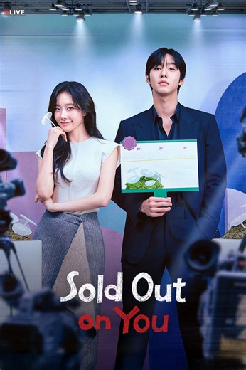 Sold Out on You (2026) - Episodes, Trailer, Cast & Seasons