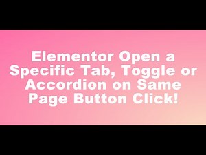 Elementor Open a Specific Tab, Toggle or Accordion on Same Page Button Click!