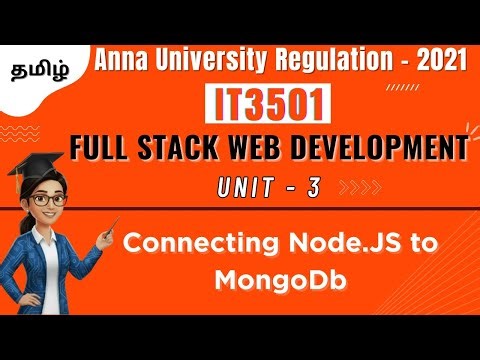 Connecting Node.JS to MongaDb in Full Stack Web Development in tamil||IT3501||Unit-3||AU.