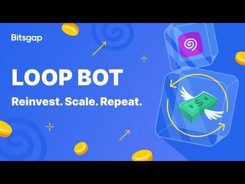 LOOP Bot by Bitsgap: Reinvest. Scale. Repeat.