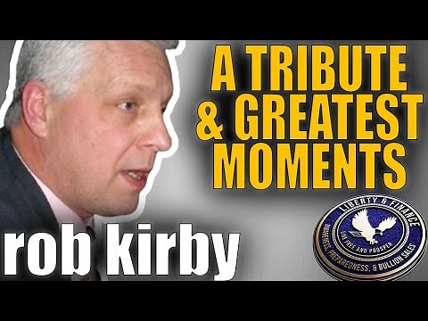 Rob Kirby Tribute | Liberty and Finance