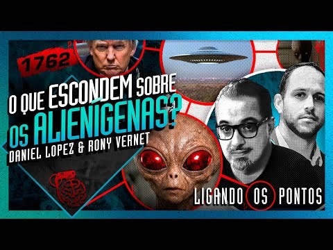 O QUE ESCONDEM SOBRE OS ALIENÍGENAS?: DANIEL LOPEZ E RONY VERNET - Inteligência Ltda. Podcast #1762