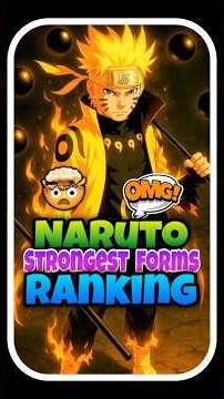 What Is Naruto's Most Powerful Form? || Naruto Forms Ranking!!... || Keep On Anime 🌀✨💫