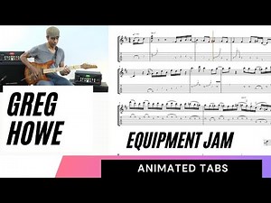 Learn Greg Howe - Equipment Jam - Animated Tabs