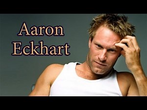 Aaron Eckhart. Filmography and Transformation.