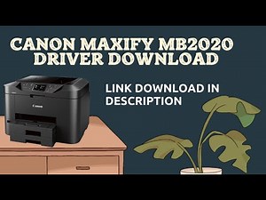 How to Install Canon MAXIFY MB2020 Driver Download