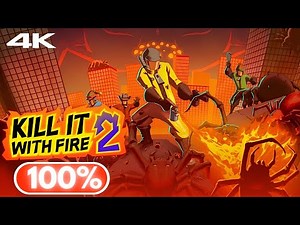 KILL IT WITH FIRE! 2 (COMPLETE) Gameplay Walkthrough No Commentary FULL GAME (4K) | All Cutscenes